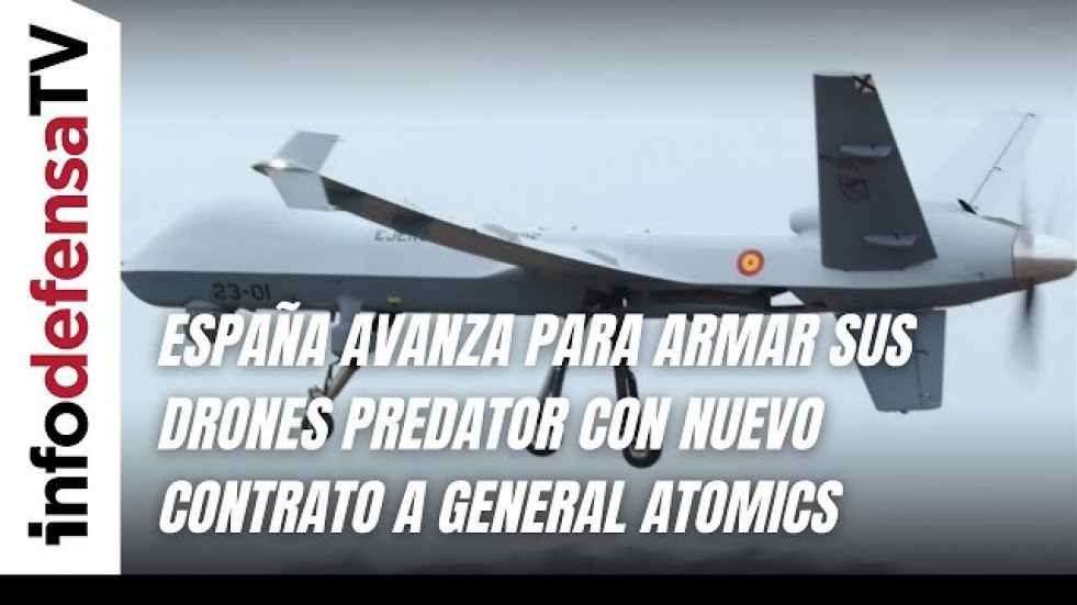 España avanza para armar sus drones Predator con nuevo contrato a General Atomics