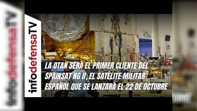 La OTAN será el primer cliente del SpainSat NG II, el satélite militar español que se lanzará el 22 de octubre